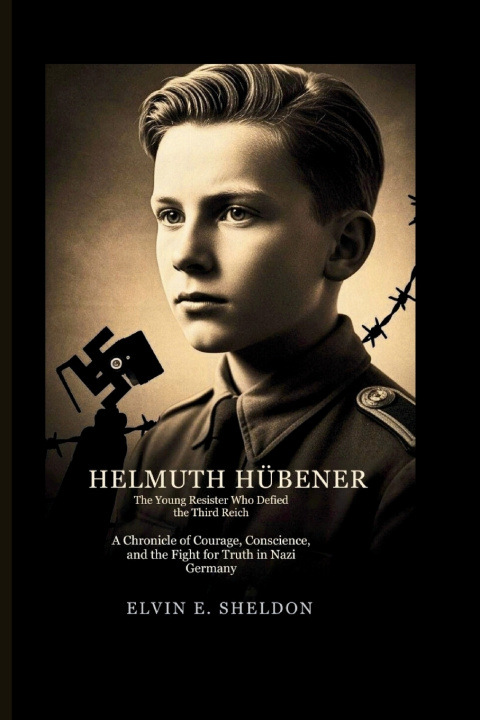 Kniha Helmuth Hübener Elvin E.Sheldon