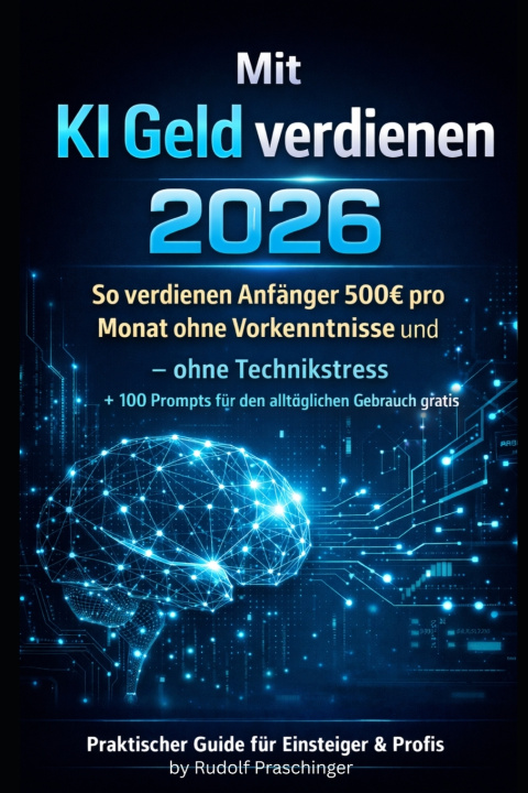 Kniha Mit KI-Geld verdienen 2026 Rudolf Praschinger
