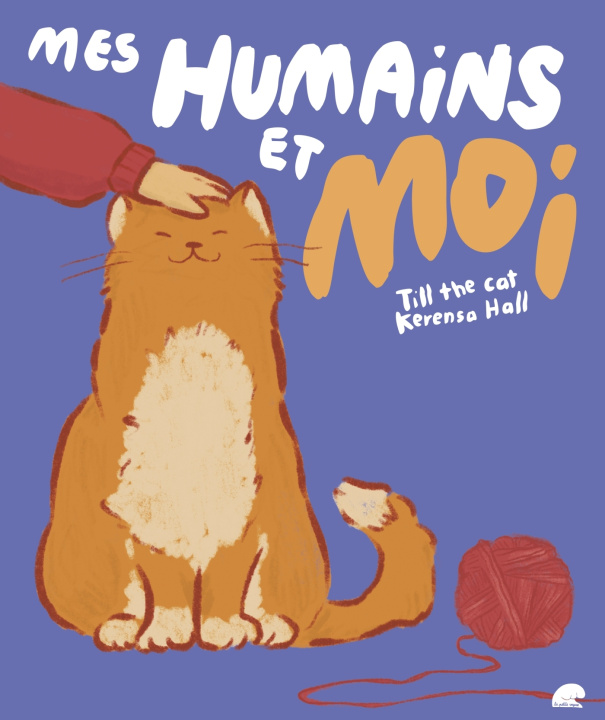 Kniha Mes humains et moi Till the Cat
