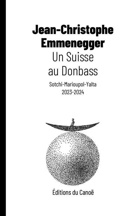 Knjiga Un Suisse au Donbass EMMENEGGER