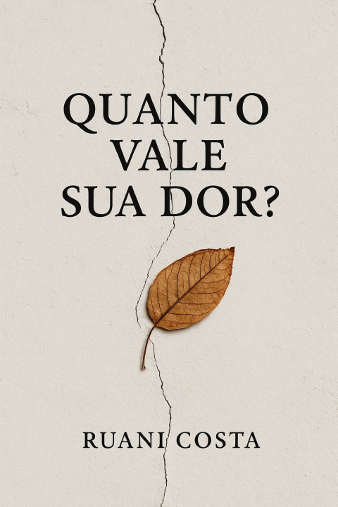 Knjiga QUANTO VALE SUA DOR? Ruani Costa