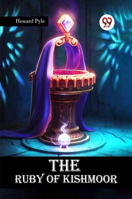 Kniha The Ruby of Kishmoor 