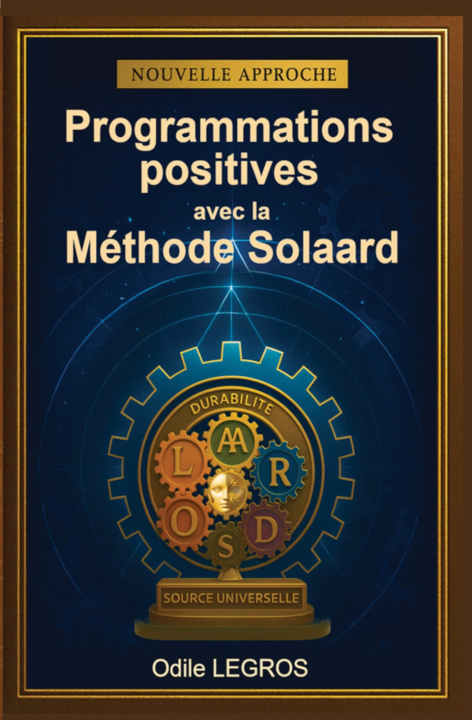 Kniha PROGRAMMATIONS POSITIVES avec la Méthode Solaard Odile LEGROS