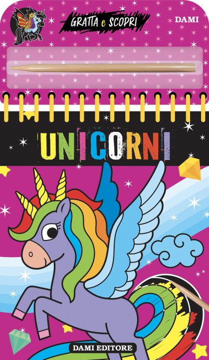 Kniha Unicorni. Gratta e scopri Anna Casalis