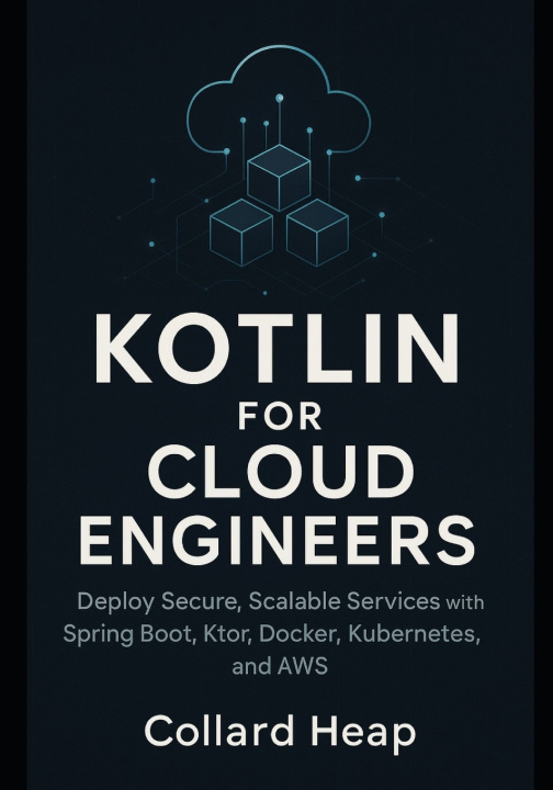 Kniha Kotlin for Cloud Engineers Collard Heap