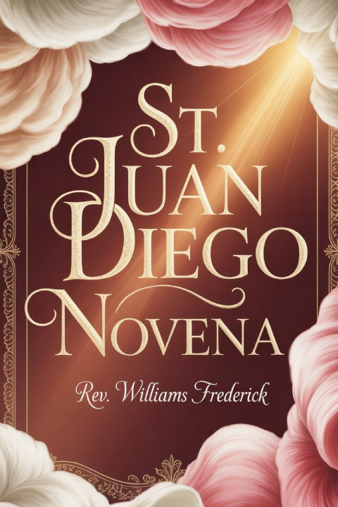 Kniha St. Juan Diego Novena Williams Frederick