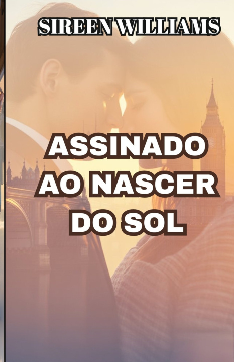 Kniha ASSINADO AO NASCER DO SOL SIREEN WILLIAMS