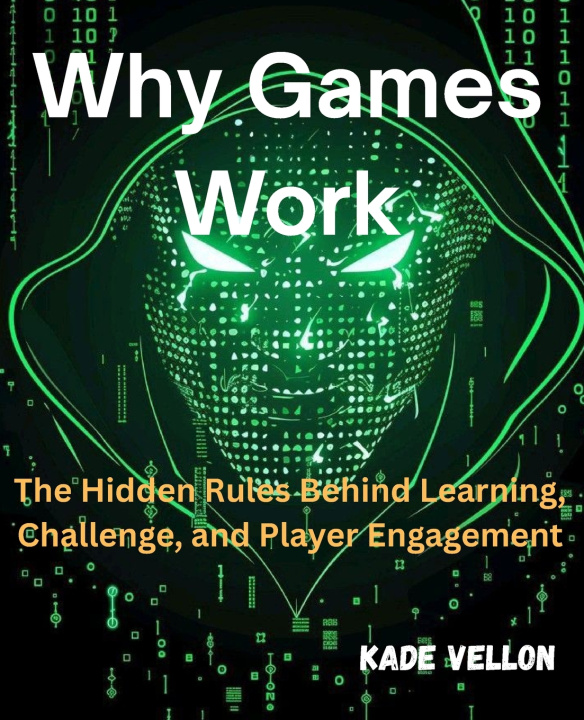 Kniha Why Games Work kade vellon