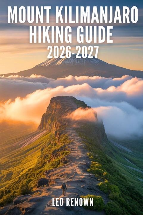 Livro Mount Kilimanjaro Hiking Guide 2026-2027 Leo Renown