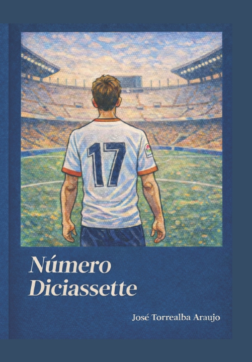 Knjiga Número Diciassette José Torrealba-Araujo