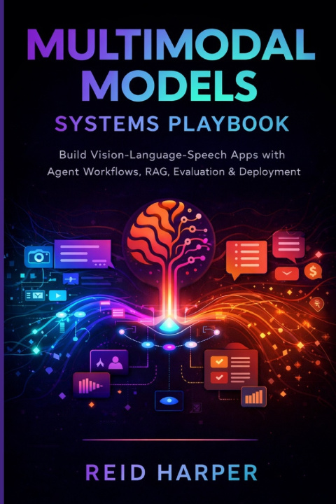 Kniha MULTIMODAL MODELS SYSTEMS PLAYBOOK REID HARPER