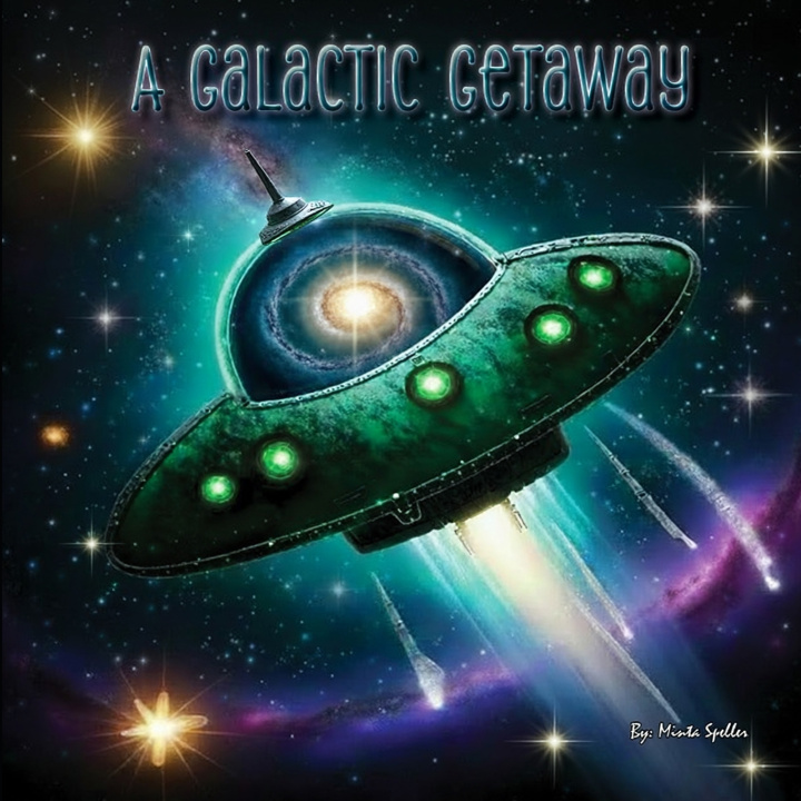 Kniha A Galactic Getaway Minta Speller
