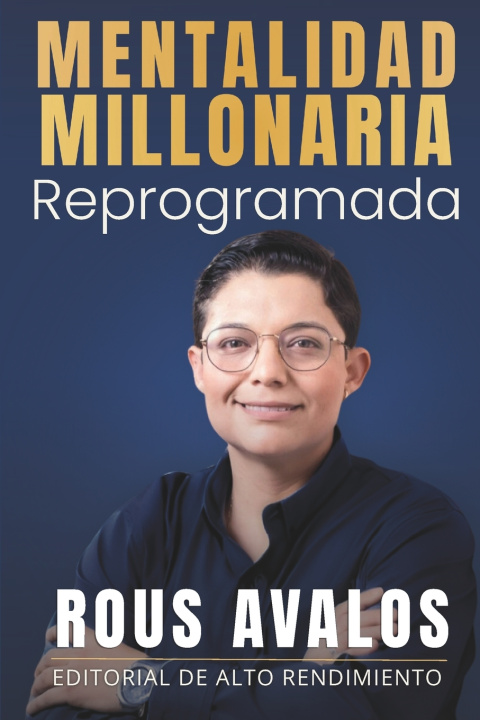 Kniha Mentalidad Millonaria Reprogramada Rous Avalos