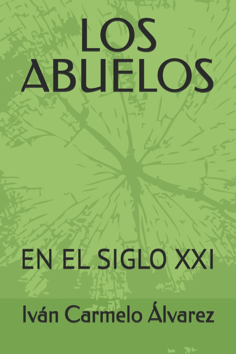Kniha LOS ABUELOS Iván Carmelo Álvarez