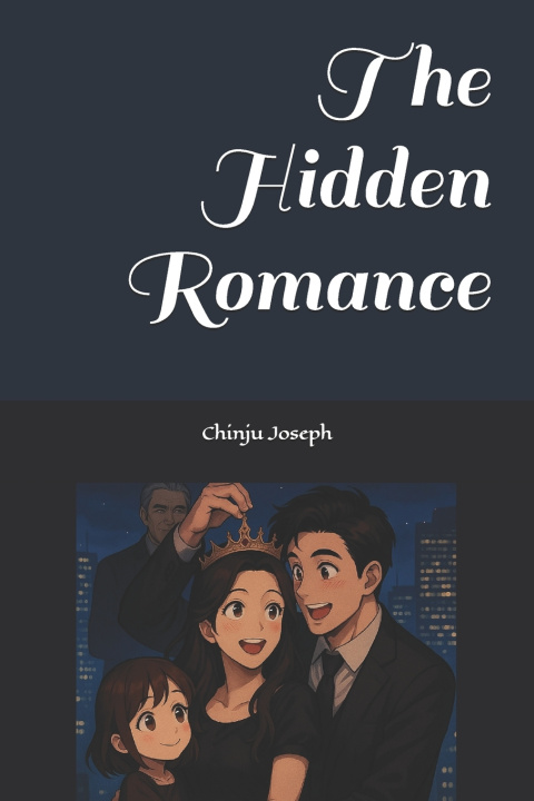 Kniha The Hidden Romance Chinju Joseph