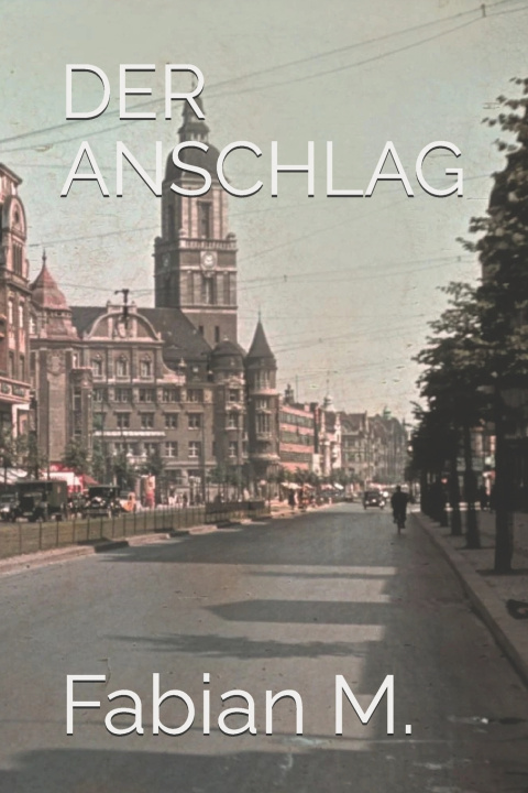 Kniha Der Anschlag Fabian Malfertheiner