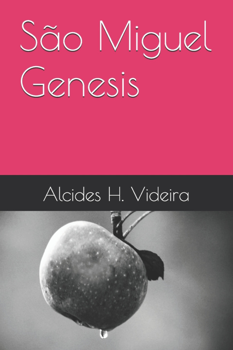 Libro São Miguel Genesis Alcides H. Videira