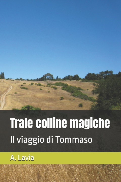Kniha Trale colline magiche A. Lavia