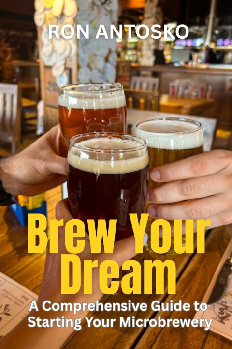 Knjiga Brew Your Dream Ron Antosko