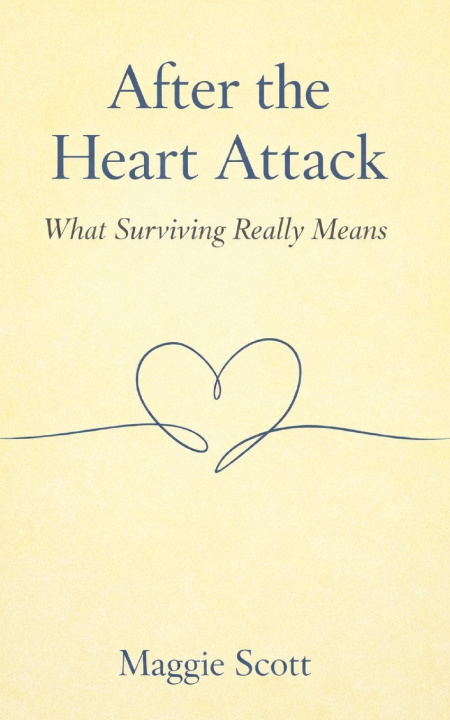 Knjiga After The Heart Attack Maggie Scott