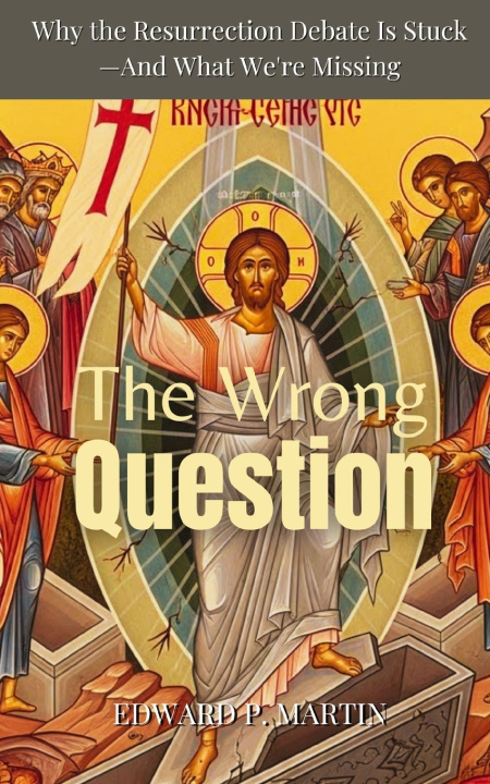 Kniha The Wrong Question Edward P. Martin