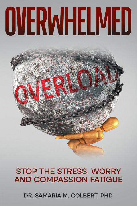 Kniha OVERWHELMED Dr. Samaria Maria Colbert PhD