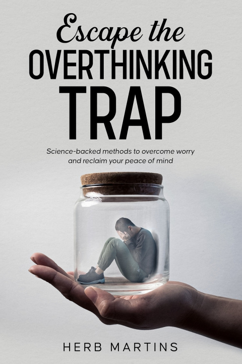 Kniha Escape the Overthinking Trap Herb Martins