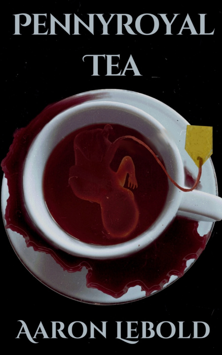 Kniha Pennyroyal Tea Aaron Lebold