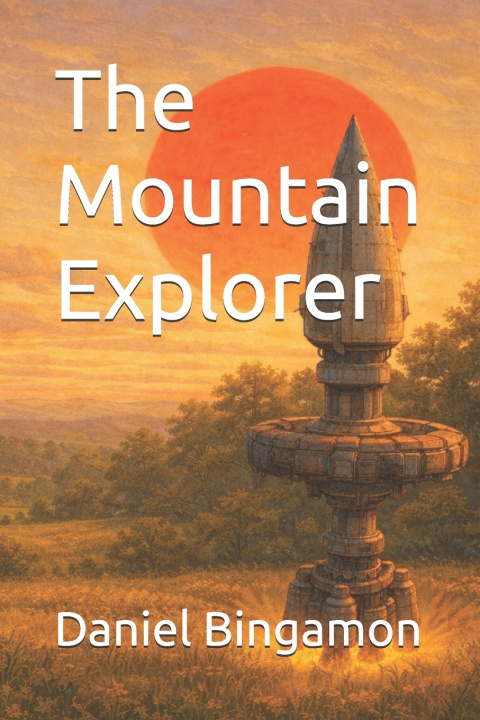 Knjiga The Mountain Explorer Daniel R Bingamon