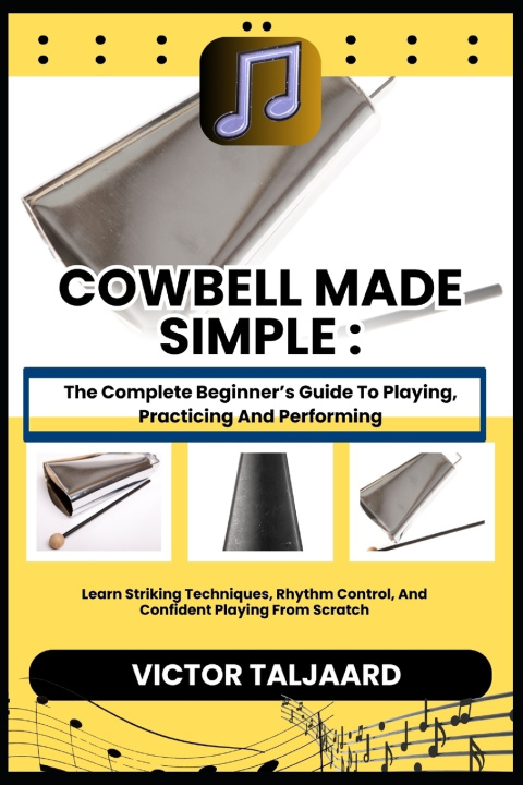 Boek COWBELL MADE SIMPLE Victor Taljaard