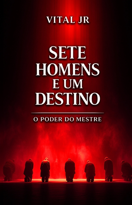 Kniha Sete Homens e um destino Vital Jr