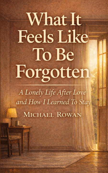 Kniha What It Feels Like To Be Forgotten Michael Rowan