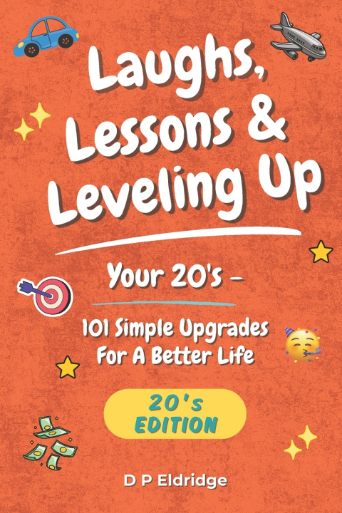 Kniha Laughs, Lessons & Leveling Up - Your 20's D P Eldridge