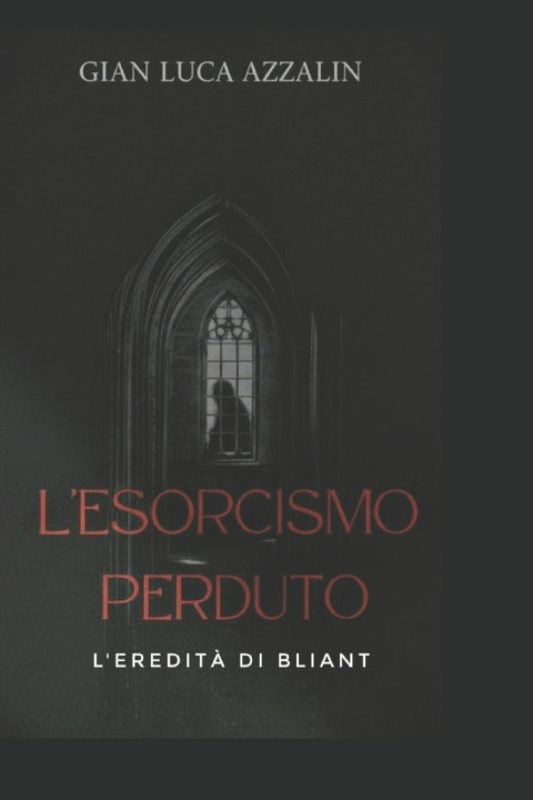 Kniha L'esorcismo perduto Gian Luca Azzalin