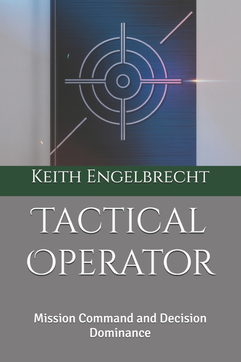 Kniha Tactical Operator Keith Engelbrecht