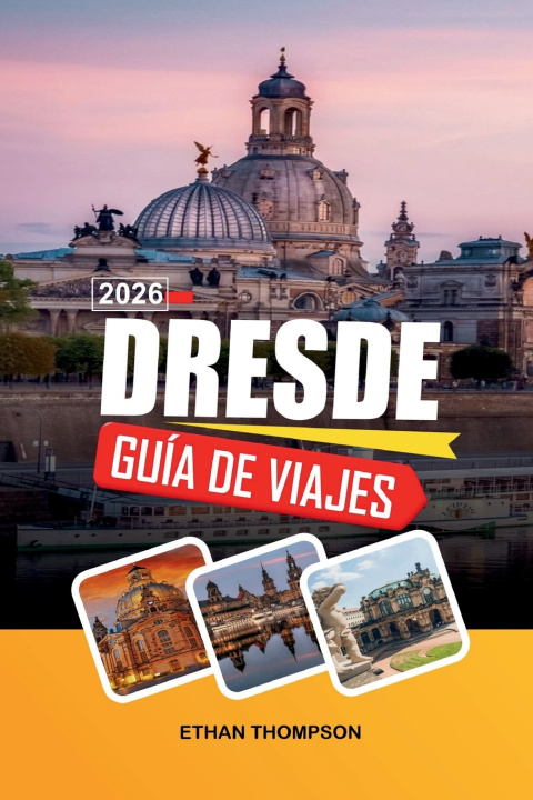 Boek GUÍA DE VIAJE DRESDE 2026 ETHAN THOMPSON
