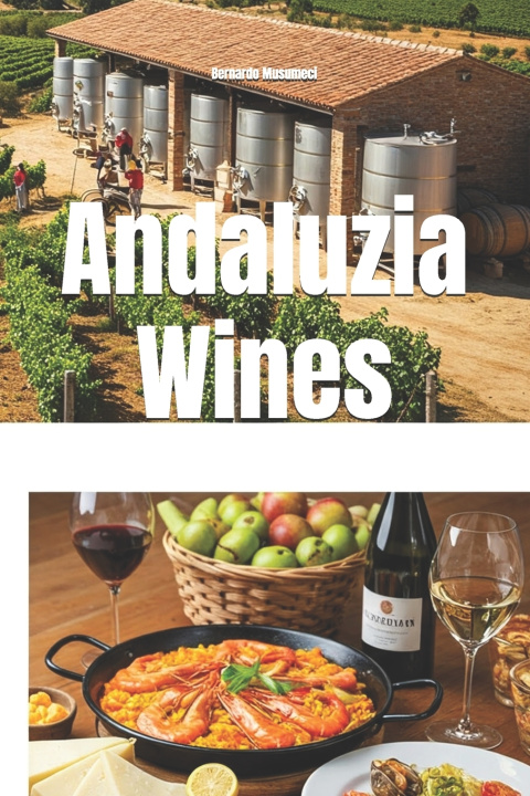 Kniha Andaluzia Wines Bernardo Musumeci