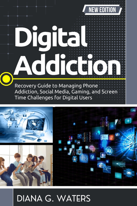 Kniha Digital Addiction Diana G. Waters