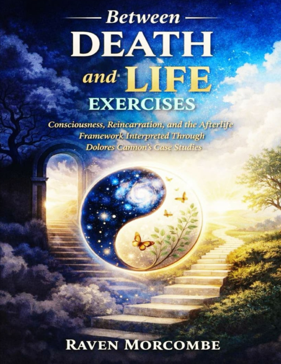 Kniha Between Death and Life Exercises Raven Morcombe