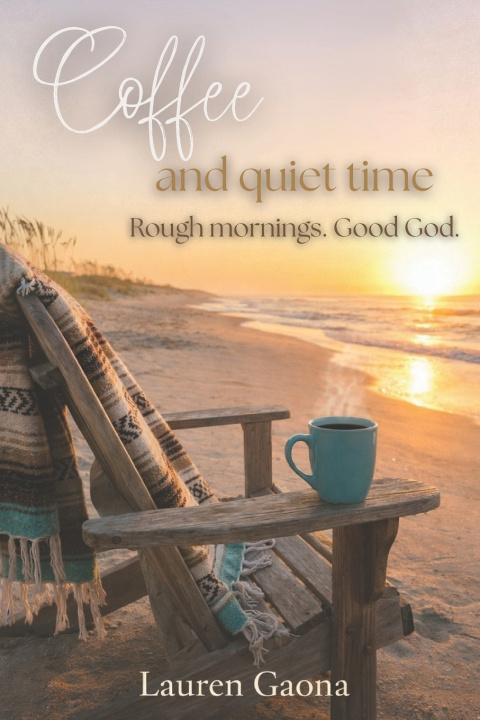 Kniha Coffee and Quiet Time Lauren Gaona