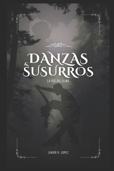 Kniha DANZAS & SUSURROS Javier R. Lopez