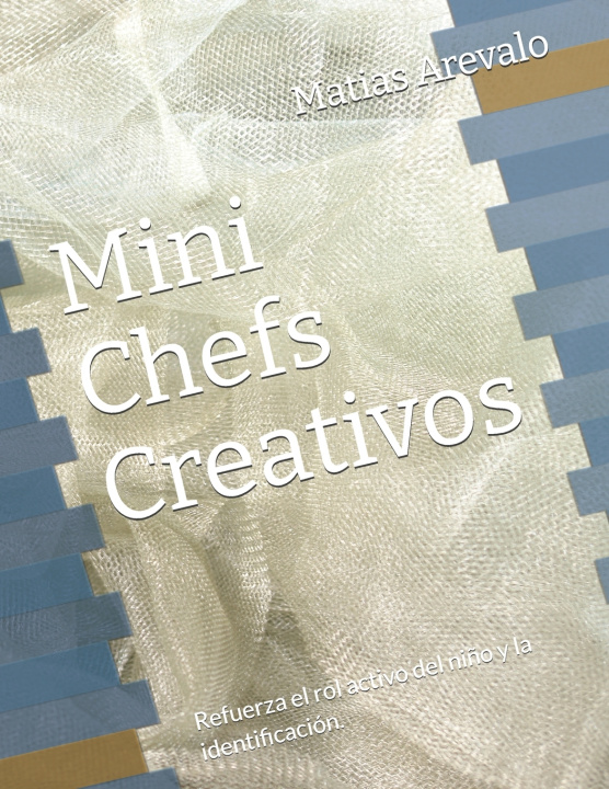 Kniha Mini Chefs Creativos matias Arevalo