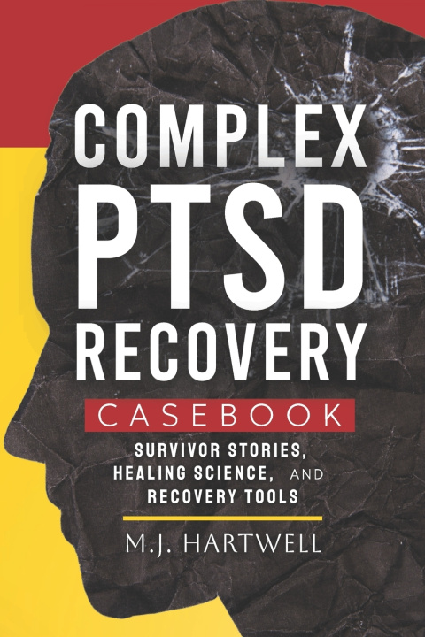 Kniha Complex PTSD Recovery Casebook M. J. Hartwell