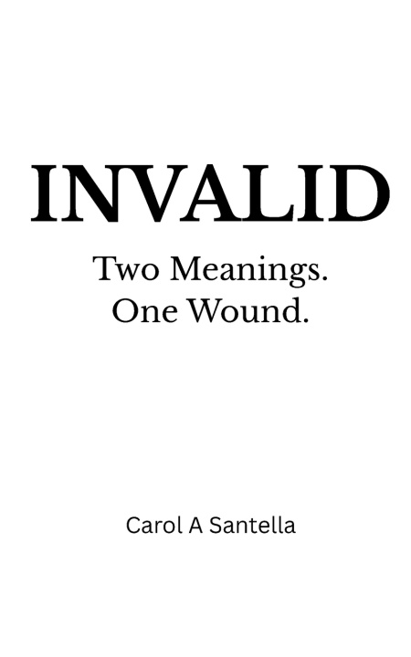 Kniha Invalid / Invalid Carol A Santella