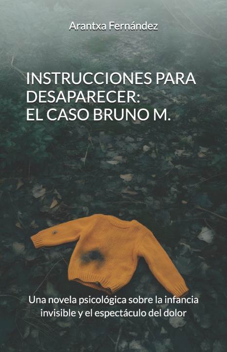 Knjiga INSTRUCCIONES PARA DESAPARECER Arantxa Vel Fernández
