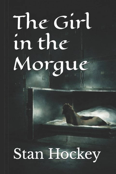 Knjiga The Girl in the Morgue Stan Hockey