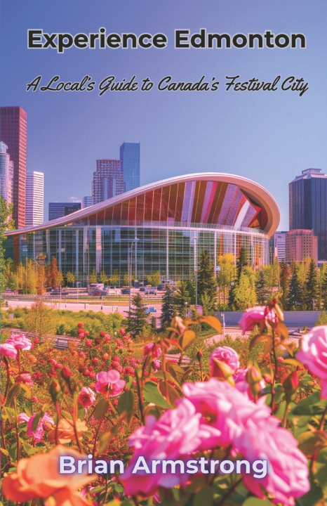 Kniha Experience Edmonton Brian Armstrong