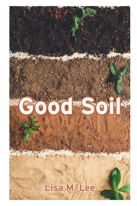 Kniha Good Soil Lisa M. Lee
