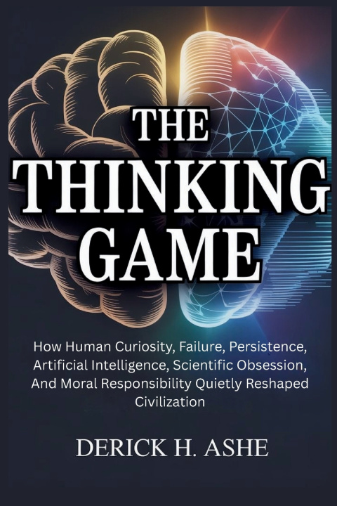Kniha The Thinking Game Derick H. Ashe