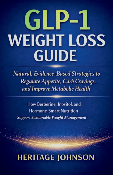 Kniha GLP-1 Weight Loss Guide Heritage Johnson